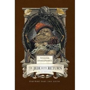 William Shakespeare's the Jedi Doth Return: Star Wars Part the Sixth -- Ian Does